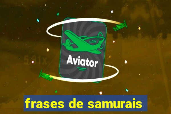 frases de samurais